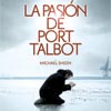 La pasión de Port Talbot cartel reducido