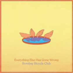 Bombay Bicycle Club: Everything else has gone wrong - portada mediana