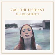 Cage the Elephant: Tell me I'm pretty - portada mediana