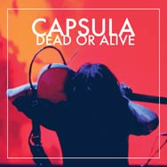 Capsula: Dead or alive - portada mediana