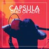 Capsula: Dead or alive - portada reducida