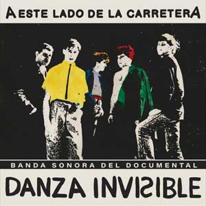 Danza Invisible: A este lado de la carretera (Banda sonora del documental) - portada mediana