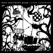 Dave Matthews Band: Come tomorrow - portada mediana