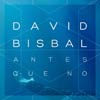 David Bisbal: Antes que no - portada reducida