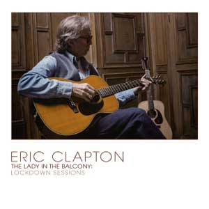 Eric Clapton: The lady in the balcony: Lockdown sessions - portada mediana