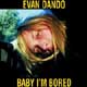 Evan Dando: Baby I'm bored - portada reducida