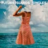 Future Islands: Singles - portada reducida