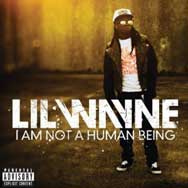 Lil Wayne: I am not a human being - portada mediana