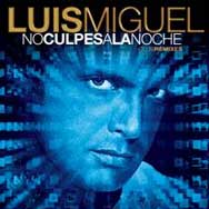 Luis Miguel: No culpes a la noche - Club remixes - portada mediana