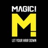 MAGIC!: Let your hair down - portada reducida