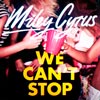 Miley Cyrus: We can't stop - portada reducida