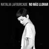 Natalia Lafourcade: No más llorar - portada reducida