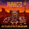 Public Enemy: What you gonna do when the grid goes down - portada reducida