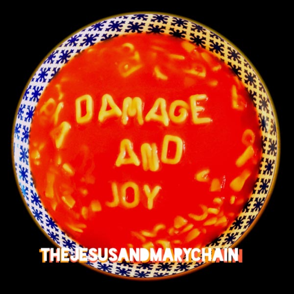 The Jesus and Mary Chain: Damage and Joy - portada