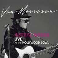 Van Morrison: Astral weeks Live at the Hollywood Bowl - portada mediana