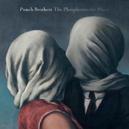 Punch Brothers: The phosphorescent blues - portada mediana