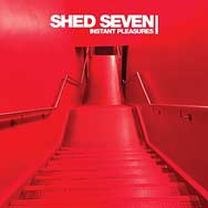 Shed Seven: Instant pleasures - portada mediana