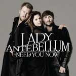 Lady Antebellum, "Need you now"