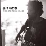 "You and your heart", lo nuevo de Jack Johnson