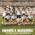 Amando a Maradona, estreno el 7 de julio