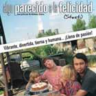 Estreno de Algo parecido a la felicidad