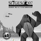 Sitges 2007 del 4 al 14 de octubre