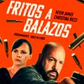 Fritos a balazos cartel reducido