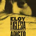 Eloy de la Iglesia, adicto al cine cartel reducido