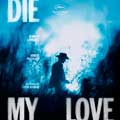 Die my love cartel reducido teaser