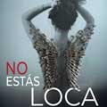 No estás loca cartel reducido