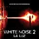 White Noise 2: La luz cartel reducido
