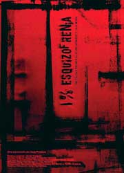 Cartel de Uno por ciento, esquizofrenia