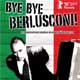 Bye Bye Berlusconi! cartel reducido