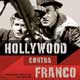 Hollywood contra Franco cartel reducido