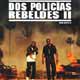 Dos policías rebeldes II cartel reducido