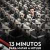 13 minutos para matar a Hitler cartel reducido