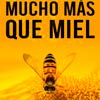 Mucho más que miel cartel reducido