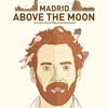 Madrid above the moon cartel reducido