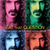 Eat that question: Frank Zappa en sus propias palabras cartel reducido