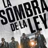La sombra de la ley cartel reducido teaser