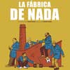 La fábrica de nada cartel reducido