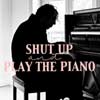 Shut up and play the piano cartel reducido