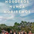 Nosotros nunca moriremos cartel reducido