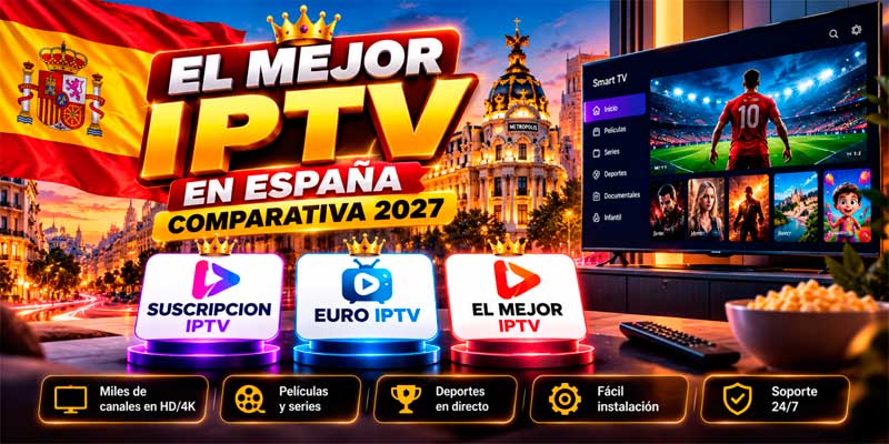 Comparativa IPTV España 2027