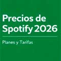 Precios de Spotify 2026: planes, tarifas y servicios