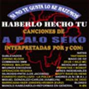 A Palo Seko: Si No te Gusta Lo Ke Hazemos... - portada mediana