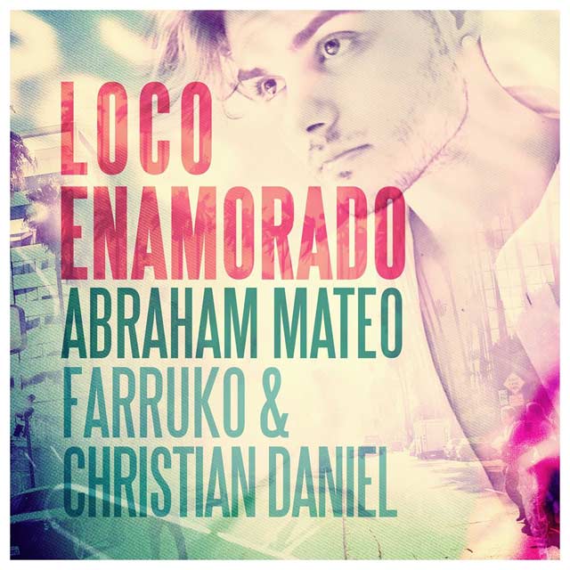 Abraham Mateo con Farruko y Christian Daniel: Loco enamorado - portada