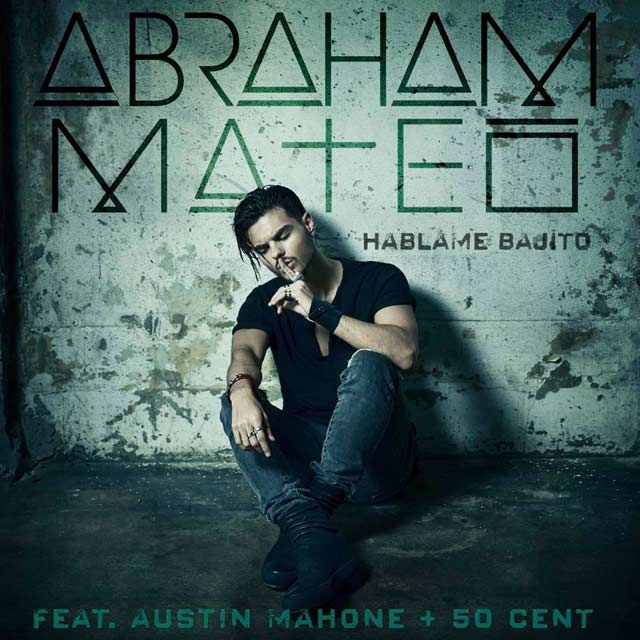 Abraham Mateo con 50 Cent y Austin Mahone: Háblame bajito - portada