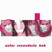 Actor Secundario Bob - portada mediana