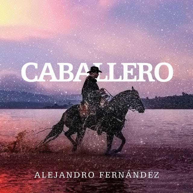 Alejandro Fernández: Caballero, la portada de la canción